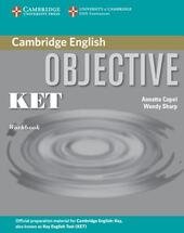 OBJECTIVE KET. WORKBOOK. PER LE SCUOLE SUPERIORI