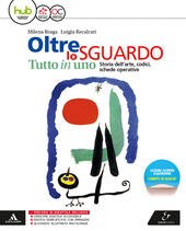 OLTRE LO SGUARDO - TUTTO IN UNO. VOLUME UNICO+GLOSSARIO 2017