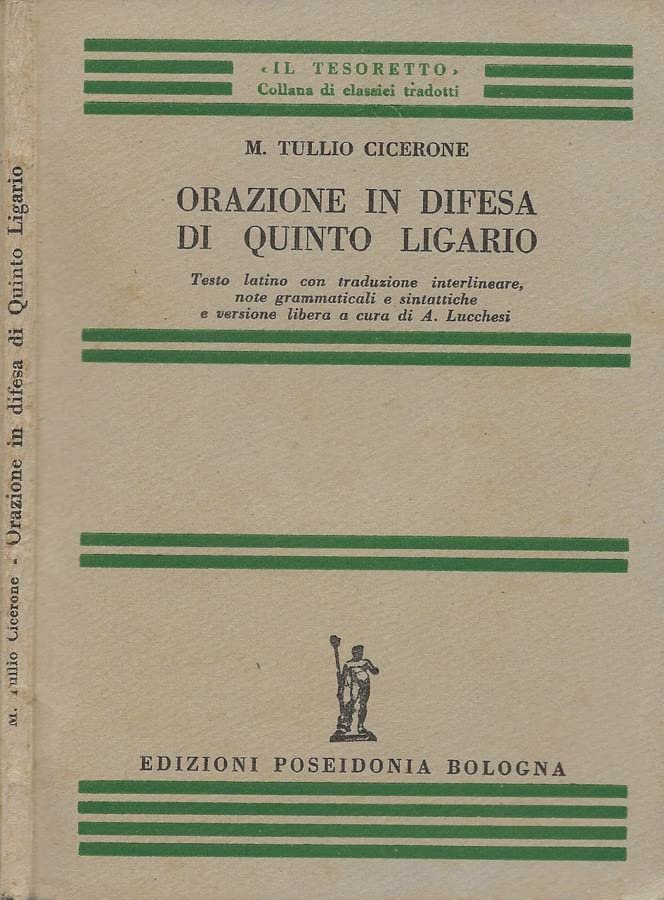 ORAZIONE IN DIFESA DI QUINTO LIGARIO ( LUCCHESI A. ) …