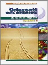 ORIZZONTI DELLA MATEMATICA - ELEMENTI DI ALGEBRA SATELLITE 2
