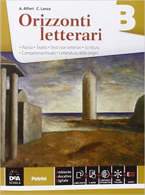ORIZZONTI LETTERARI. VOL. B: POESIA. PER LE SCUOLE SUPERIORI