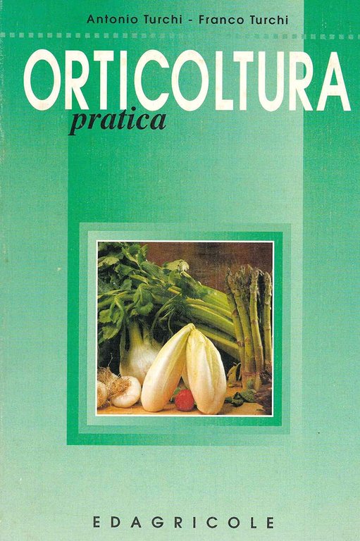 ORTICOLTURA PRATICA