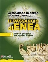 PASSAGGIO DI ENEA (IL) VOL. 2. STORIA E GEOGRAFIA PER …