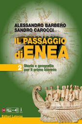 PASSAGGIO DI ENEA (IL) VOL. 2. STORIA E GEOGRAFIA PER …