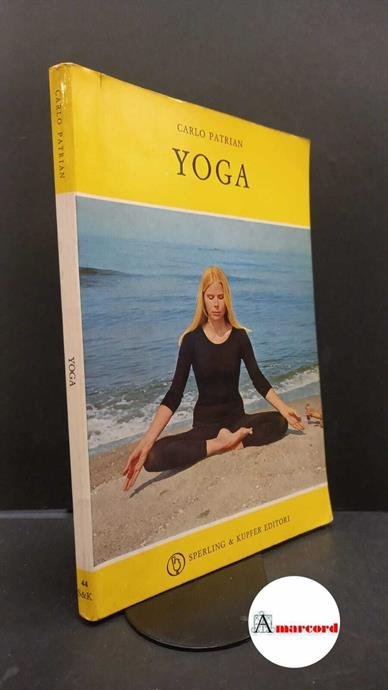 PATRIAN CARLO. YOGA. SPERLING & KUPFER 1972