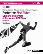 PERFORMER. FCE TUTOR MULTIMEDIALE CON EBOOK SU DVD-ROM (LMM). WORKBOOK