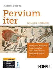 PERVIUM ITER. LATINO PER IL TRIENNIO