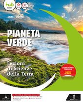 PIANETA VERDE (IL) - LEZIONI DI SCIENZE DELLA TERRA. VOLUME …