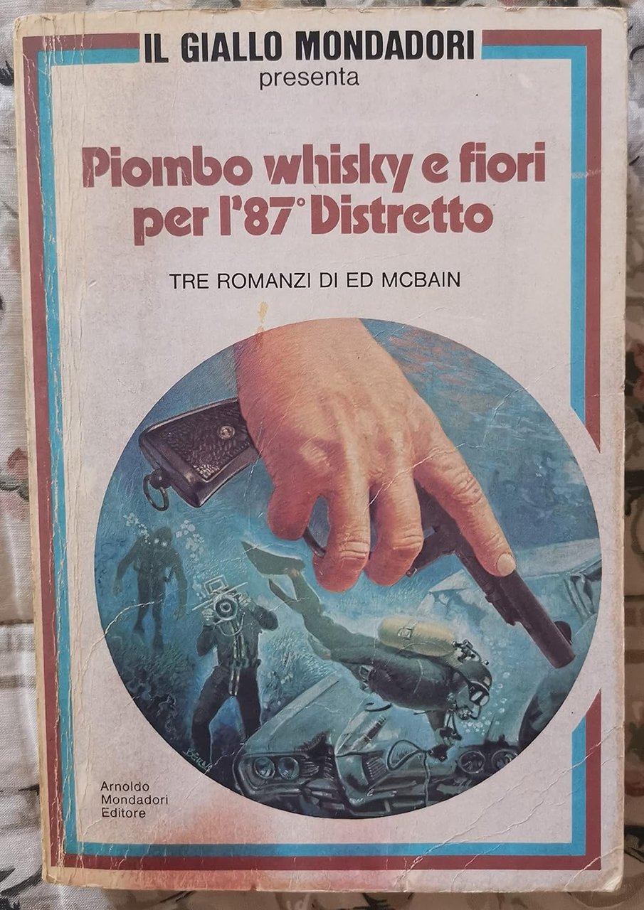 PIOMBO WHISKY E FIORI PER L' 87° DISTRETTO TRE ROMANZI …