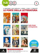 PORTE DELLA LETTERATURA (LE). VOLUME 1 - DALLE ORIGINI AL …