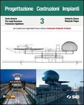 PROGETTAZIONE COSTRUZIONE E IMPIANTI VOL. 3. Per il quinto anno …