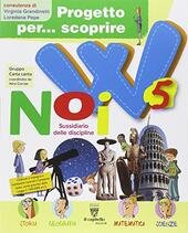 PROGETTO PER. SCOPRIRE VOL. 5 ELEMENTARE - W NOI SUSSIDIARIO …