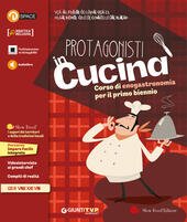 PROTAGONISTI IN CUCINA 1. CORSO DI ENOGASTRONOMIA PER IL PRIMO …