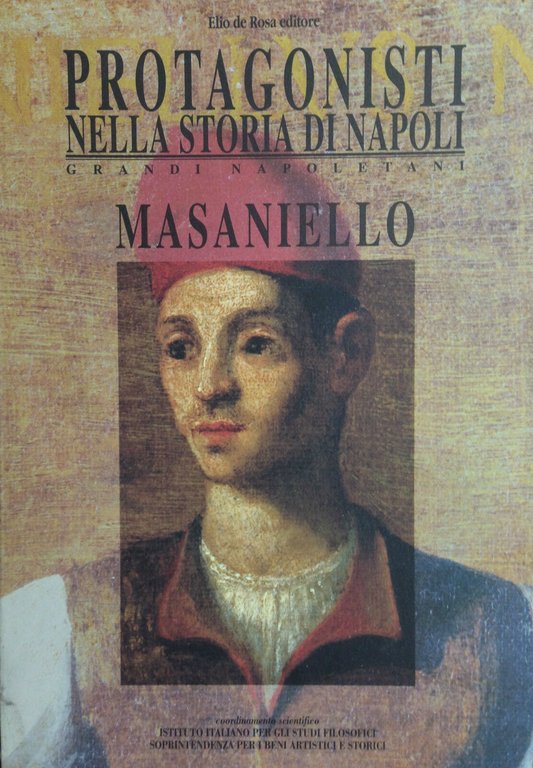 PROTAGONISTI NELLA STORIA DI NAPOLI - MASANIELLO