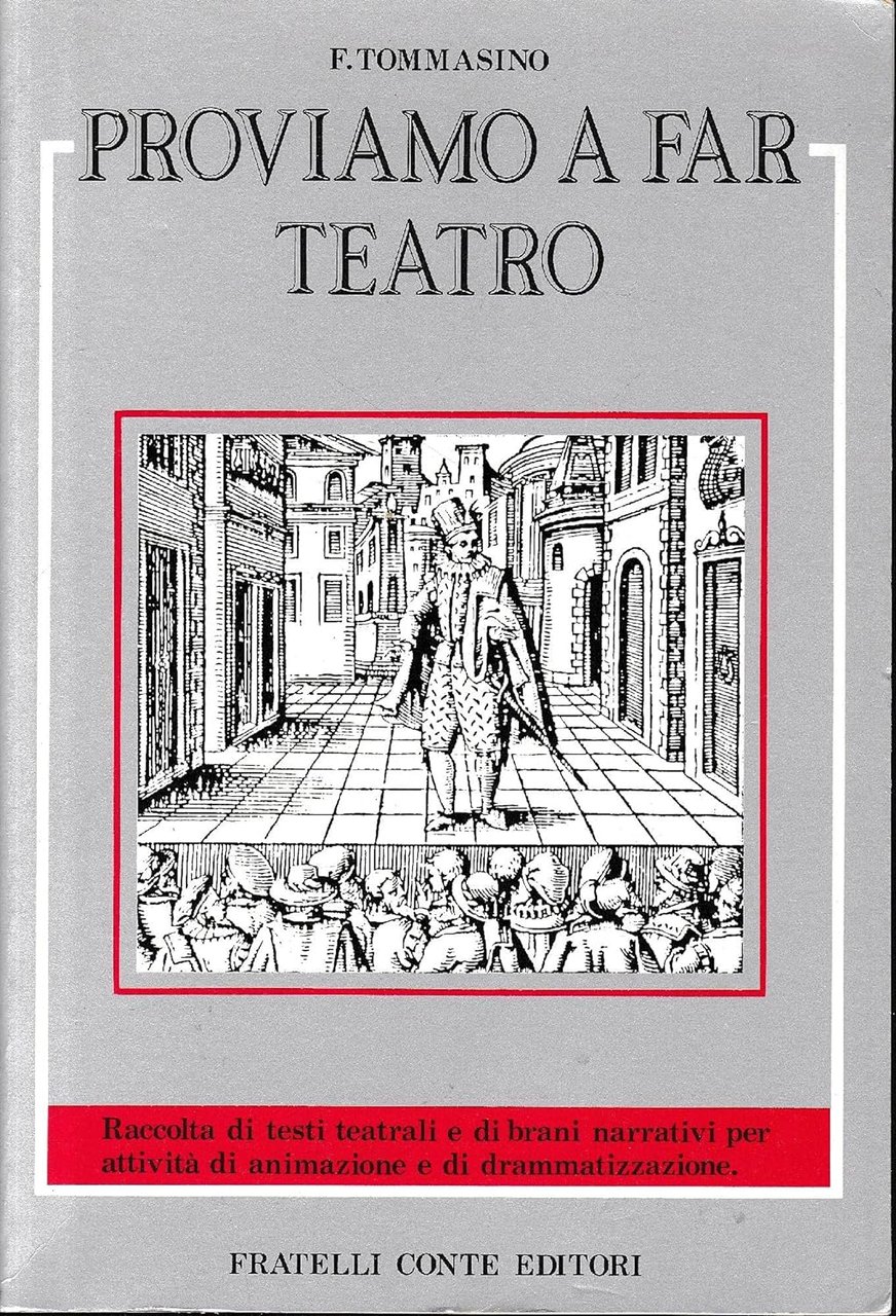 PROVIAMO A FAR TEATRO Raccolta di testi teatrali e di …