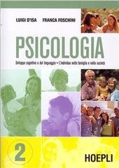 PSICOLOGIA - VOL. 2 ( METODI SVILUPPO COGNITIVO E DEL …