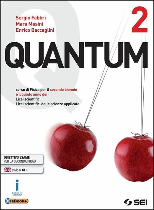 QUANTUM. PER I LICEI SCIENTIFICI. CON E-BOOK. CON ESPANSIONE ONLINE. …