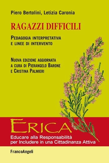 RAGAZZI DIFFICILI. PEDAGOGIA INTERPRETATIVA E LINEE D'INTERVENTO