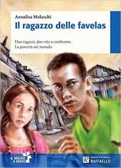 RAGAZZO DELLE FAVELAS + SCHEDE (IL).