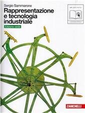 RAPPRESENTAZIONE E TECNOLOGIA INDUSTRIALE - ED. VERDE (LM LIBRO MISTO). …