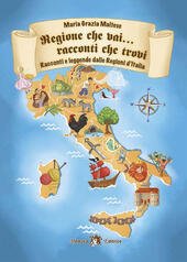 REGIONE CHE VAI. RACCONTI CHE TROVI. RACCONTI E LEGGENDE DALLE … | Immagine principale