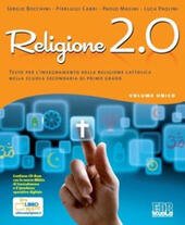 RELIGIONE 2.0 + CD BIBBIA + QUADERNO OPERATIVO DIGITALE. VOLUME …