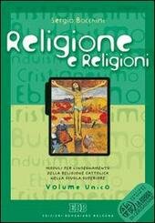 RELIGIONE E RELIGIONI + CD ROM. VOLUME UNICO