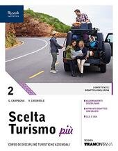 SCELTA TURISMO PIU' VOL. 2 - LIBRO MISTO CON HUB …
