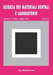 SCIENZA DEI MATERIALI DENTALI E LABORATORIO - VOL. 2