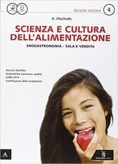 SCIENZA E CULTURA DELL'ALIMENTAZIONE VOL. 2 PER 4° ANNO + …