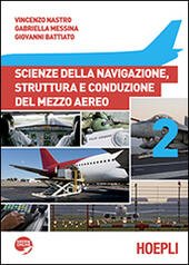 SCIENZE DELLA NAVIGAZIONE, STRUTTURA E CONDUZIONE DEL MEZZO AEREO. PER … | Immagine principale