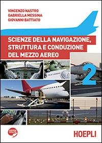SCIENZE DELLA NAVIGAZIONE, STRUTTURA E CONDUZIONE DEL MEZZO AEREO. PER … | Immagine Gallery 2
