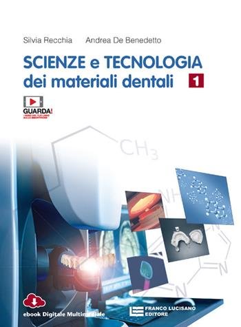 SCIENZE E TECNOLOGIA DEI MATERIALI DENTALI. PER LE SCUOLE SUPERIORI. …