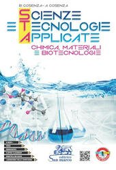 SCIENZE E TECNOLOGIE APPLICATE. CHIMICA, MATERIALI E BIOTECNOLOGIE. PER GLI …