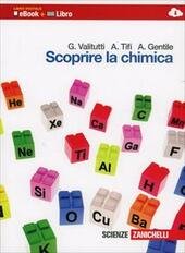 SCOPRIRE LA CHIMICA - VOL U (LD).