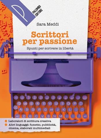 SCRITTORI PER PASSIONE. PER LA SCUOLA MEDIA. CON E-BOOK. CON … | Immagine Gallery 2