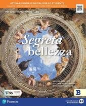 SEGRETA BELLEZZA. EDIZ. COMPATTA. PER LA SCUOLA MEDIA. CON E-BOOK. …