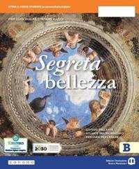 SEGRETA BELLEZZA. EDIZ. COMPATTA. PER LA SCUOLA MEDIA. CON E-BOOK. …