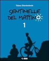 SENTINELLE DEL MATTINO - VOL. 1 + VANGELO