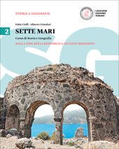 SETTE MARI VOL.2. CORSO DI STORIA E GEOGRAFIA