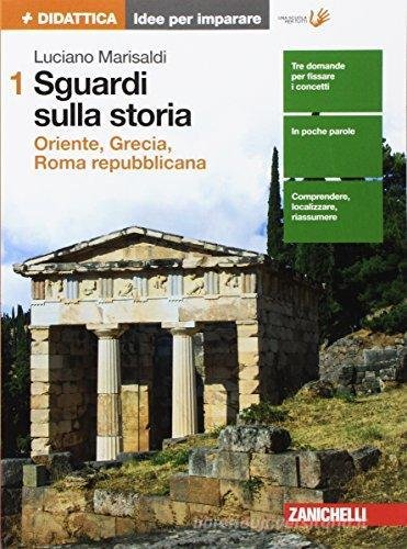 SGUARDI SULLA STORIA. IDEE PER IMPARARE. PER LE SCUOLE SUPERIORI. …