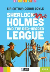 SHERLOCK HOLMES AND THE RED-HEADED LEAGUE (LEVEL A1.2 )