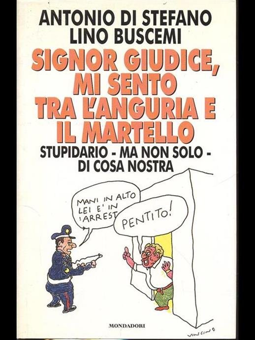 SIGNOR GIUDICE, MI SENTO TRA L'ANGURIA E IL MARTELLO