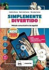¡SIMPLEMENTE DIVERTIDO! LIBRO DEL ALUMNO Y CUADERNO. CON NUOVO ESAME …