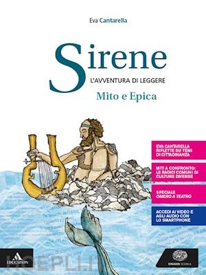 SIRENE. IL MITO E L'EPICA. PER LE SCUOLE SUPERIORI. CON …
