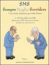 SMS SEMPRE MEGLIO SORRIDERE. UNA RISATA AL GIORNO PER TUTTO …