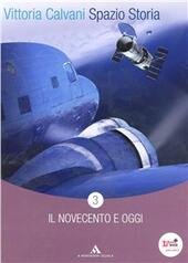 SPAZIO STORIA. VOL 3 - 1900 AD OGGI 2012