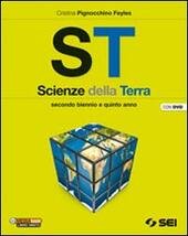 ST - SCIENZE DELLA TERRA + DVD. SECONDO BIENNIO E …