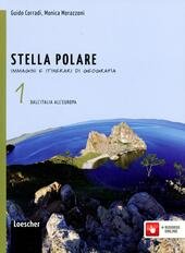 STELLA POLARE 1. DALL'ITALIA ALL'EUROPA+ATLANTE RISORSE+PER VIE DEL MONDO+REGIONI D'ITALIA