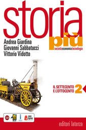 STORIA PIU' VOL. 2 . Societ‡ economia tecnologia. Con e-book. …